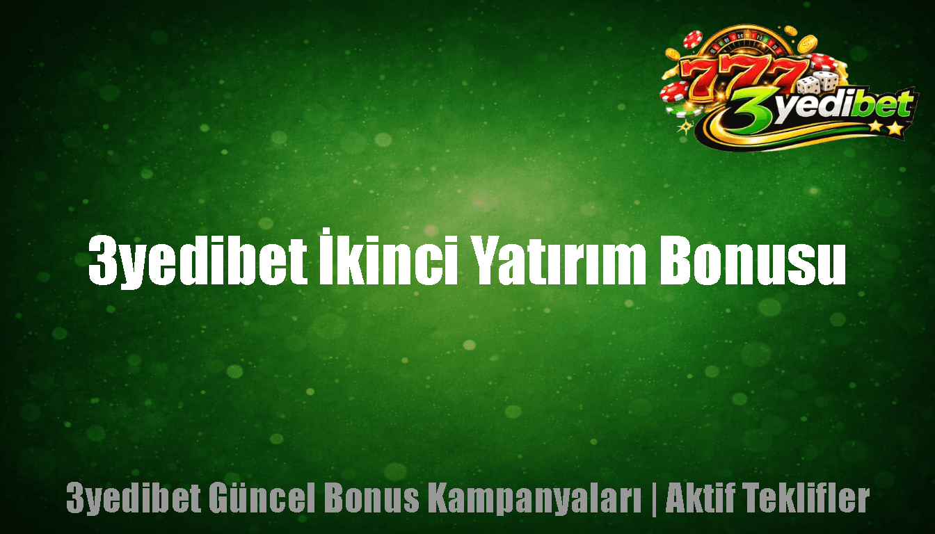 3yedibet İkinci Yatırım Bonusu